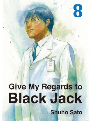 cover image of Give My Regards to Black Jack, Volume 8